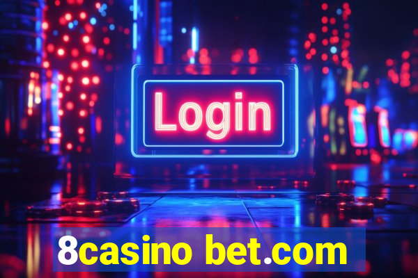 8casino bet.com